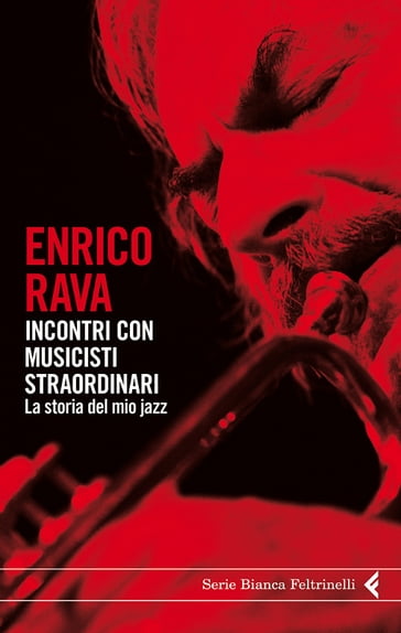 Incontri con musicisti straordinari - Enrico Rava