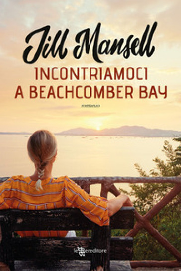 Incontriamoci a Beachcomber Bay - Jill Mansell