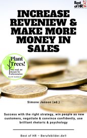 Increase Reveniew & Make More Money in Sales