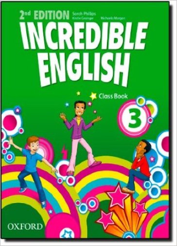 Incredible english. Class book. Per la Scuola elementare. Vol. 3