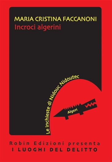 Incroci algerini - Maria Cristina Faccanoni