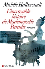 L Incroyable Histoire de Mademoiselle Paradis