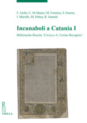 Incunaboli a Catania. 1: Biblioteche Riunite «Civica e A. Ursino Recupero»