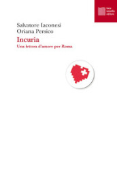 Incuria. Una lettera d