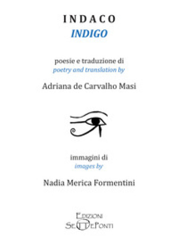 Indaco-Indigo. Ediz. bilingue - Adriana De Carvalho Masi