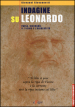 Indagine su Leonardo. Pavia, Vigevano, il Ticino e l università. Ediz. illustrata