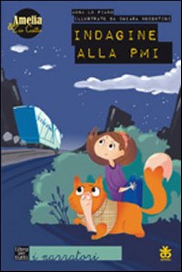 Indagine alla PMI. Amelia e zio gatto - Anna Lo Piano