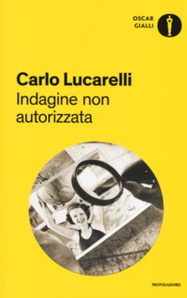 Indagine non autorizzata - Carlo Lucarelli