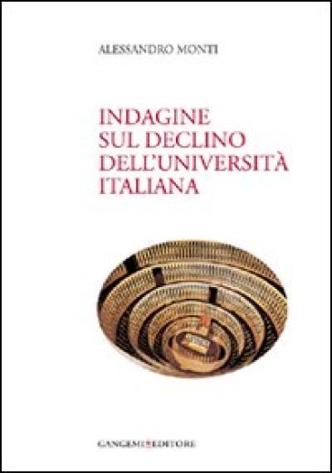 Indagine sul declino dell'università italiana - Alessandro Monti