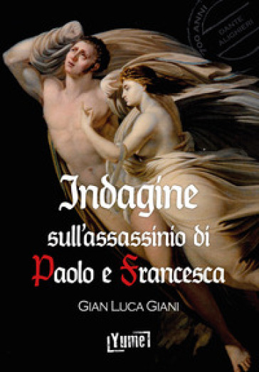 Indagine sull'assassinio di Paolo e Francesca - Gian Luca Giani