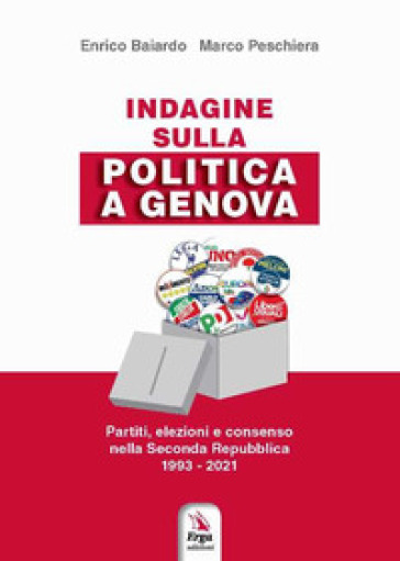 Indagine sulla politica a Genova - Enrico Baiardo - Marco Peschiera