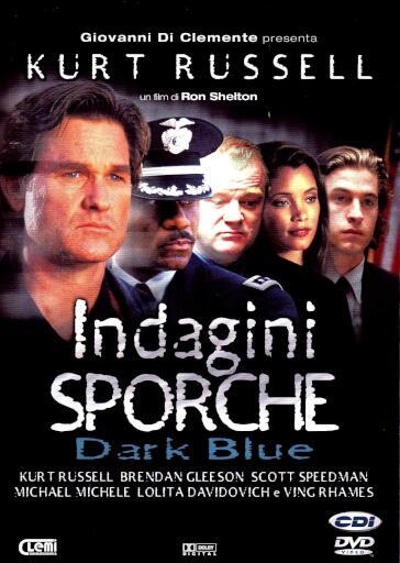 Indagini Sporche - Dark Blue - Ron Shelton