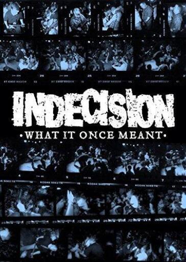 Indecision - What It Once Meant