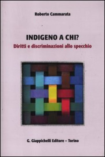 Indegno a chi? Diritti e discriminazioni allo specchio - Roberto Cammarata