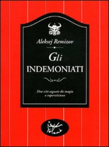 Indemoniati (Gli) - Aleksej Remizov