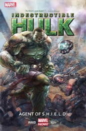 Indestructible Hulk Vol. 1: Agent of S.H.I.E.L.D.