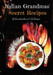 Indian Grandmas  Secret Recipes