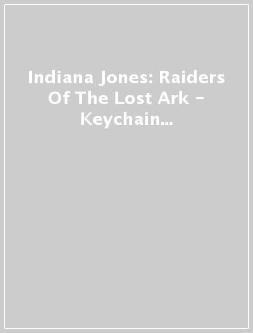 Indiana Jones: Raiders Of The Lost Ark - Keychain - Indiana Jones 4Cm