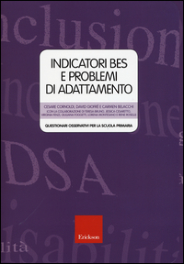 Indicatori BES e problemi di adattamento. Questionari osservativi per la scuola primaria - Cesare Cornoldi - David Giofrè - Carmen Belacchi