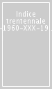 Indice trentennale I-1960-XXX-1996. L Organo. Rivista di cultura organaria e organistica