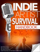 Indie Artist Survival Handbook
