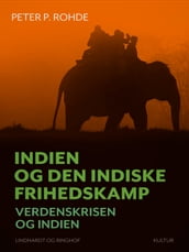 Indien og den indiske frihedskamp. Verdenskrisen og Indien