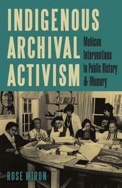 Indigenous Archival Activism