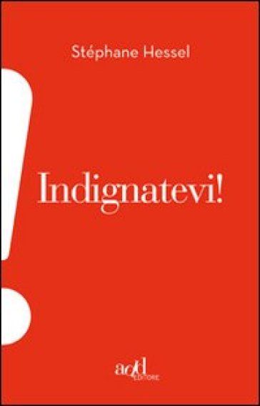 Indignatevi! - Stephane Hessel