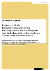 Indikatoren für die Humanressourcenbewertung - Handlungsansätze zur Förderung von AuG-Maßnahmen durch den staatlichen Arbeits- und Gesundheitsschutz?