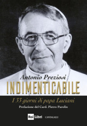 Indimenticabile. I 33 giorni di papa Luciani