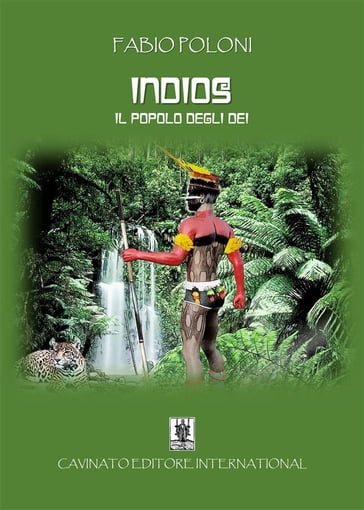 Indios - Il popolo degli Dei - - Fabio Poloni