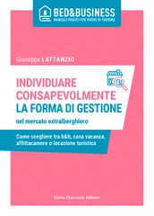 Individuare consapevolmente la forma di gestione nel mercato extralberghiero