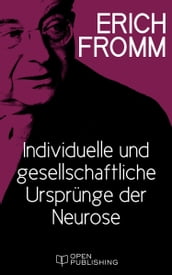 Individuelle und gesellschaftliche Ursprünge der Neurose