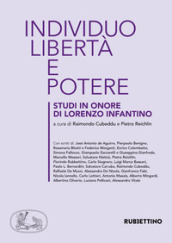 Individuo, libertà e potere. Studi in onore di Lorenzo Infantino