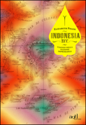 Indonesia ecc. Viaggio nella nazione improbabile