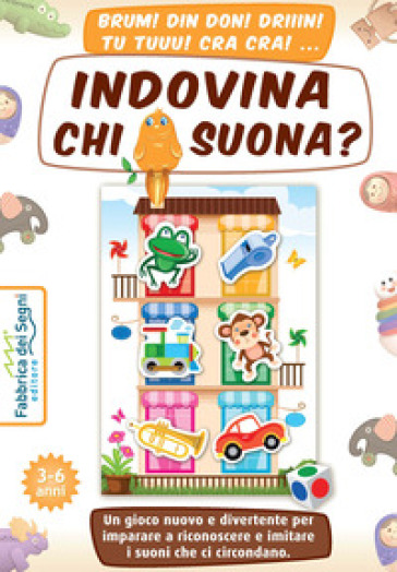 Indovina chi suona? Un gioco nuovo e divertente per imparare a riconoscere e imitare i suoni che ci circondano. Con tabellone, figure fustellate, dado - Annalisa Lonati