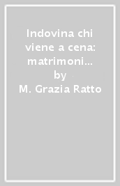 Indovina chi viene a cena: matrimoni misti a Torino