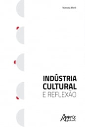 Indústria Cultural e Reflexão