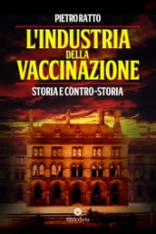 L  Industria della vaccinazione