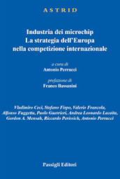 Industria dei microchip. La strategia dell Europa nella competizione internazionale