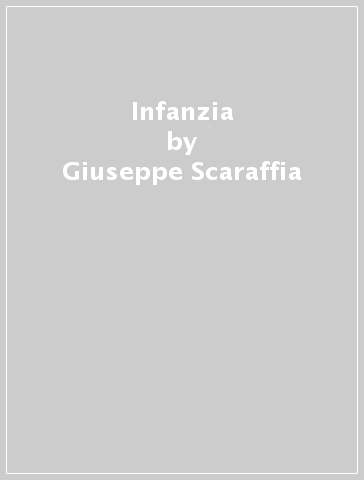 Infanzia - Giuseppe Scaraffia