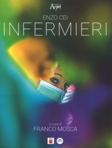 Infermieri-Nurses. Ediz. illustrata - Enzo Cei