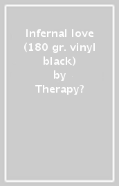 Infernal love (180 gr. vinyl black)