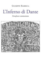 L Inferno di Dante. Parafrasi e commento