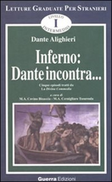 Inferno: Dante incontra... Cinque episodi tratti da la Divina Commedia - Dante Alighieri