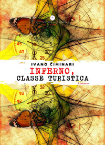 Inferno, classe turistica - Ivano Ciminari