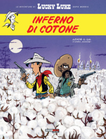 Inferno di cotone. Lucky Luke - Jul - Achdé