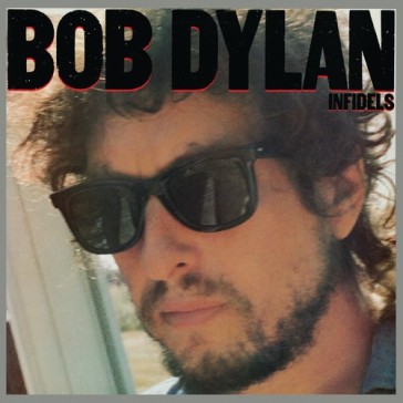 Infidels (global vinyl title) - Bob Dylan