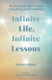 Infinite Life, Infinite Lessons