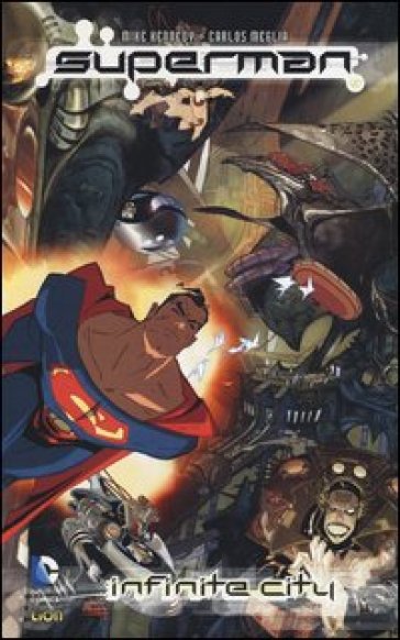 Infinite city. Superman - Mike Kennedy - Carlos Meglia